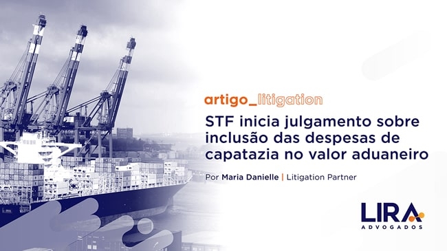 STF inicia julgamento sobre inclusão das despesas de capatazia no valor aduaneiro
