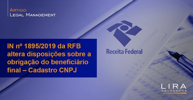 IN nº 1895/2019 da RFB altera disposições sobre a obrigação do beneficiário final  Cadastro CNPJ