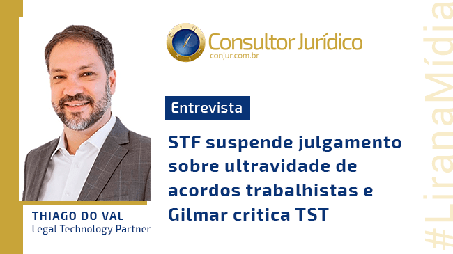 STF suspende julgamento sobre ultravidade de acordos trabalhistas e Gilmar critica TST